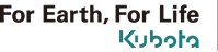 For Earth,For Life Kubota